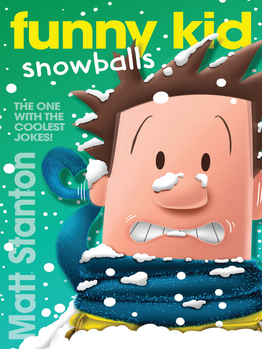 Title details for Funny Kid Snowballs (Funny Kid, #12) by Matt Stanton - Wait list